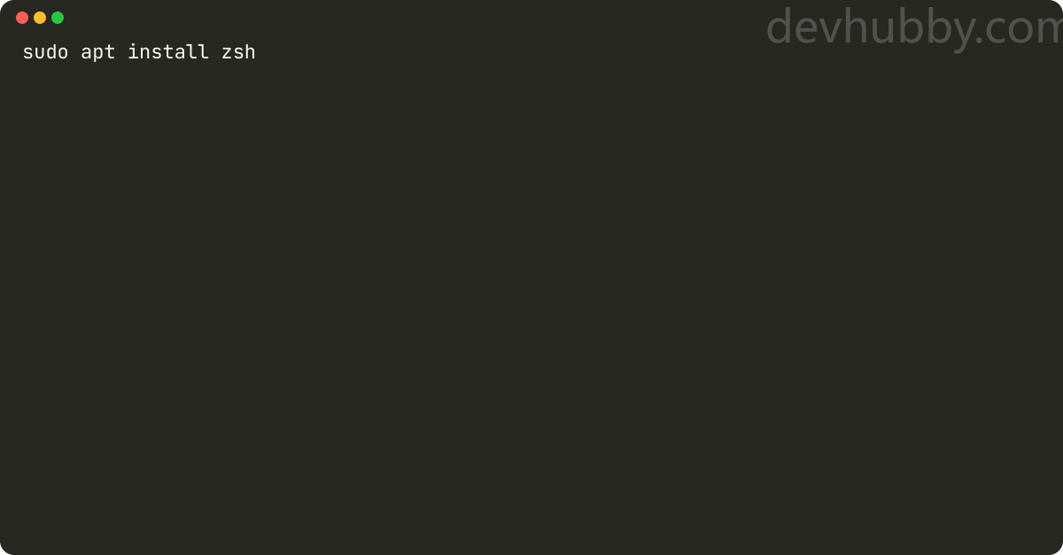 How to install zsh in Ubuntu?
