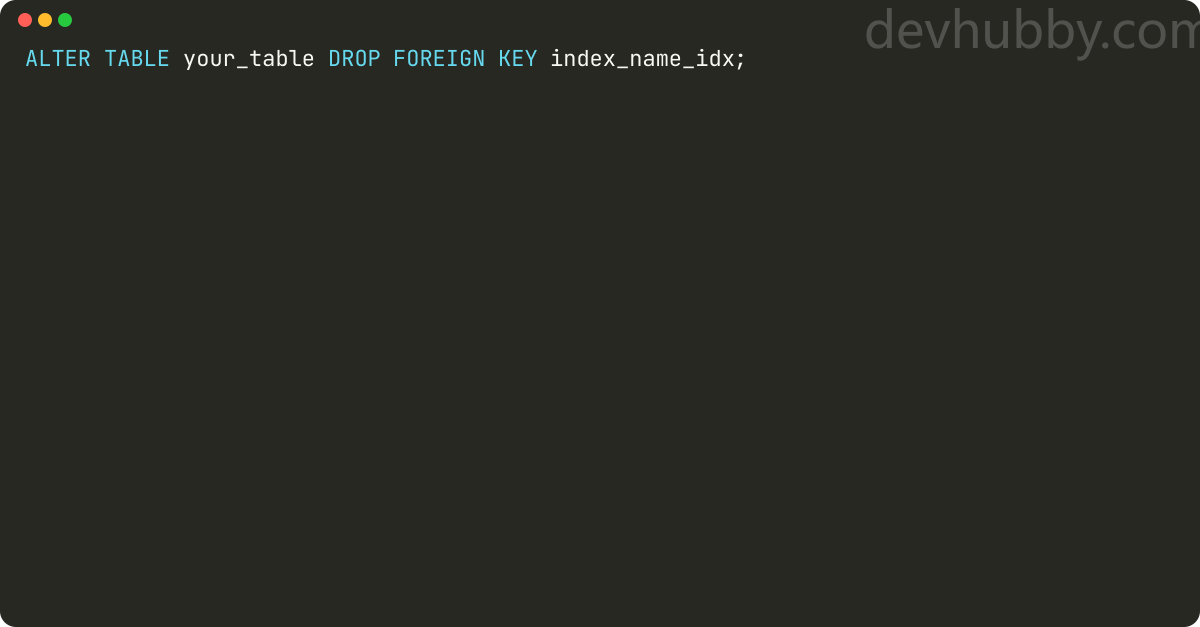 How to drop foreign key in mysql?